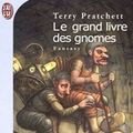 Cover Art for 9782290315095, Le Grand Livre DES Gnomes by Terry Pratchett