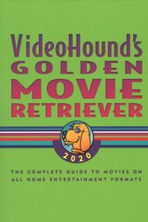 Cover Art for 9781410394187, Videohound's Golden Movie Retriever 2020: The Complete Guide to Movies on Vhs, DVD, and Hi-Def Formats by Michael J. Tyrkus