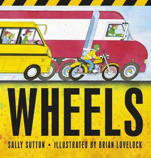 Cover Art for 9781536211085, Wheels by Sally Sutton