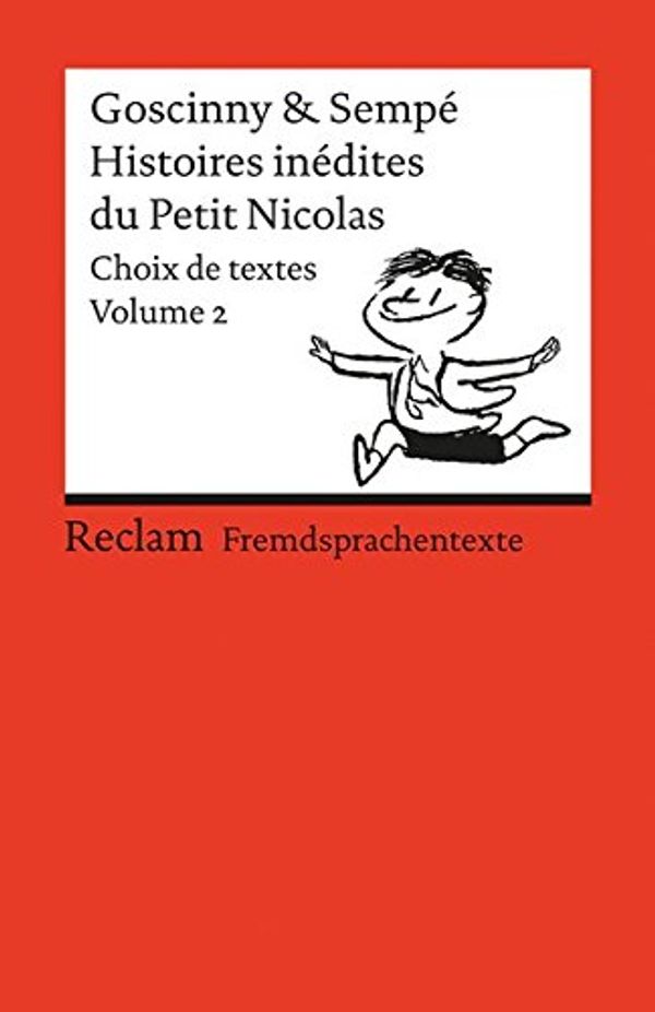 Cover Art for 9783150197691, Histoires inédites du Petit Nicolas by René Goscinny, Sempé, Jean-Jacques