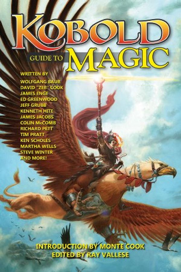 Cover Art for B00JIBM7DU, Kobold Guide to Magic (Kobold Guides) by Wolfgang Baur, David "Zeb" Cook, James Enge, Richard Pett, Tim Pratt, Steve Winter, Clinton Boomer, Colin McComb
