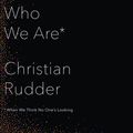 Cover Art for 9780008101008, Dataclysm: Who We Are (When We Think No One's Looking) by Christian Rudder