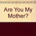 Cover Art for 9780708949412, Are You My Mother? by Louise Voss