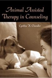 Cover Art for 9780415951739, Animal Assisted Therapy in Counseling by Cynthia K. Chandler