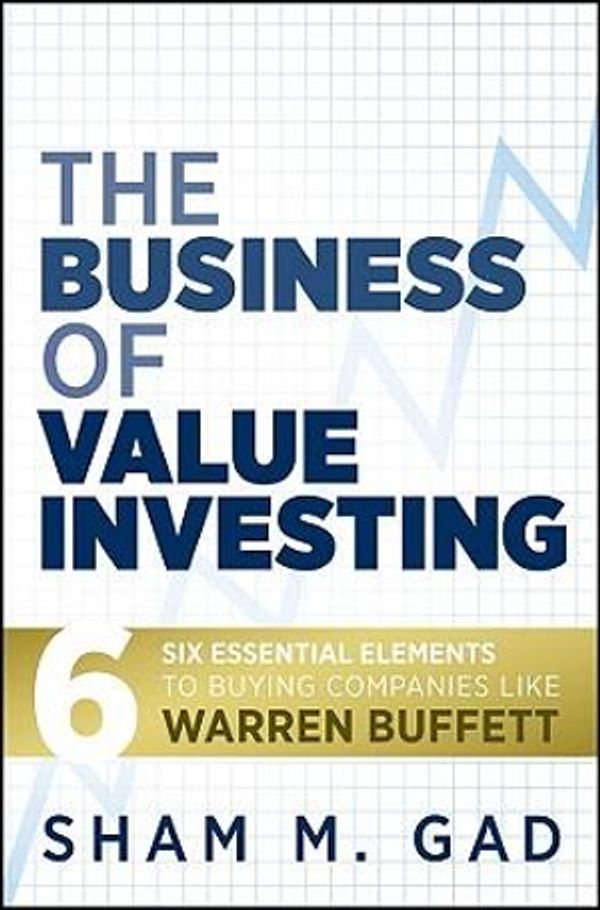 Cover Art for 9780470444481, The Business of Value Investing by Sham M. Gad