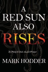 Cover Art for 9781911390435, Red Sun Also Rises by Mark Hodder