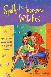 Cover Art for 9781569752449, Spells for Teenage Witches: Get Your Way with Magical Power by Marina Baker