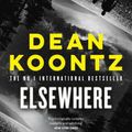 Cover Art for 9781460756676, Elsewhere by Dean Koontz
