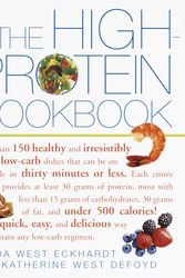 Cover Art for 9780609806739, The High-protein Cookbook by Linda West Eckhardt, Katherine West Defoyd