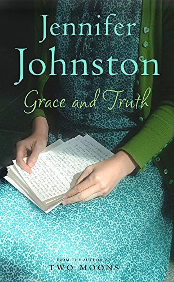 Cover Art for 9780747267515, Grace and Truth by Jennifer Johnston