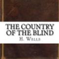 Cover Art for 9781539451952, The Country of the Blind by H. G. Wells