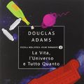 Cover Art for 9788804641766, La vita, l'Universo e tutto quanto by Douglas Adams