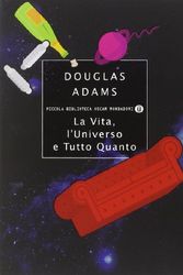 Cover Art for 9788804641766, La vita, l'Universo e tutto quanto by Douglas Adams