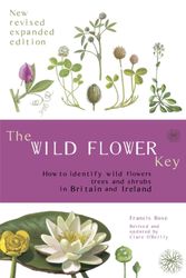 Cover Art for 9780723251750, The Wild Flower Key by Francis Rose, Clare O'Reilly (Author updated Edition)