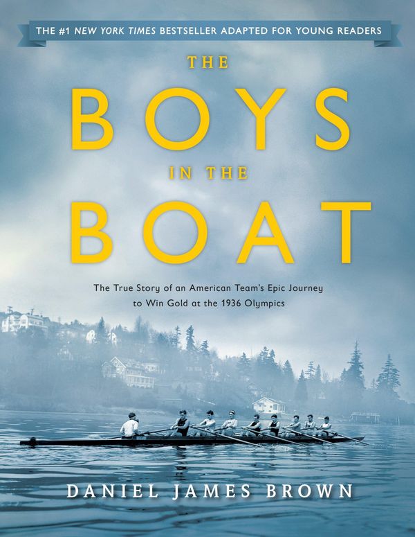 Cover Art for 9780451475923, The Boys in the Boat (Young Readers Adaptation) by Daniel James Brown