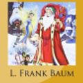 Cover Art for 9781727679793, The Life and Adventures of Santa Claus by L. Frank Baum