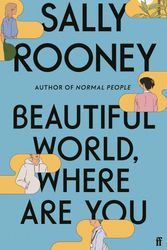 Cover Art for 9780571365432, Beautiful World, Where Are You by Sally Rooney