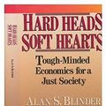 Cover Art for 9780201115048, Hard Heads, Soft Hearts: Tough-minded Economics for a Just Society by Alan S. Blinder