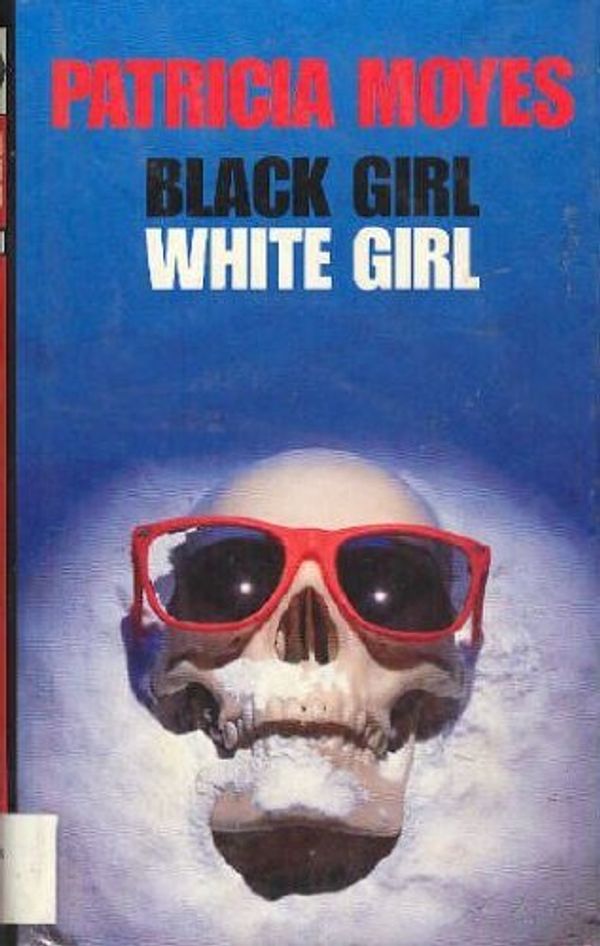 Cover Art for 9780002322843, Black Girl, White Girl by Patricia Moyes