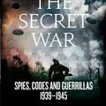 Cover Art for 9780007503742, The Secret War by Max Hastings