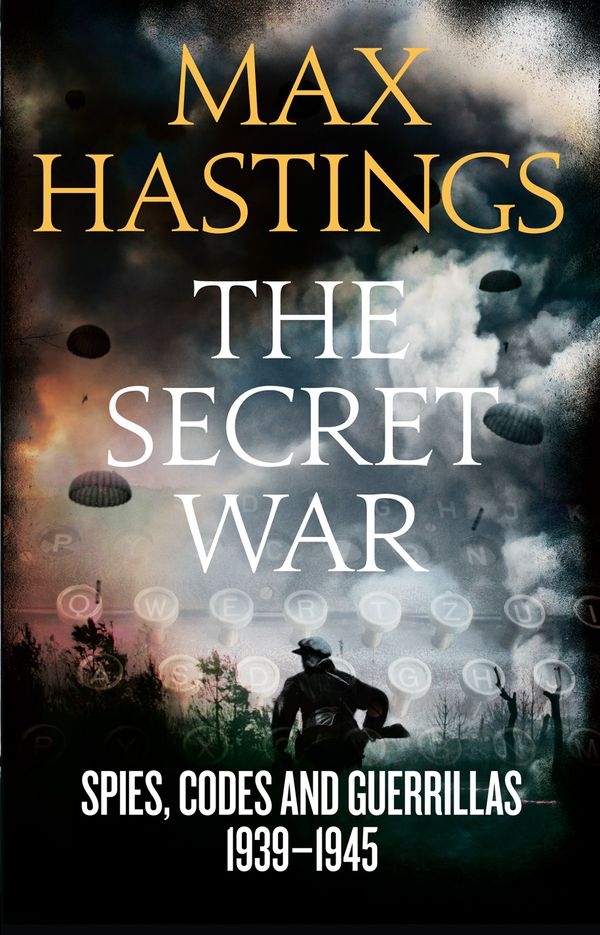 Cover Art for 9780007503742, The Secret War by Max Hastings