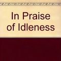 Cover Art for 9780671213800, In Praise of Idleness by Bertrand Russell