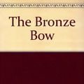 Cover Art for 9781569563380, The Bronze Bow by Elizabeth George Speare
