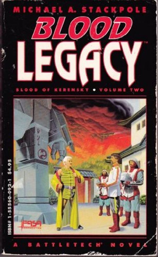 Cover Art for 9781555600921, Blood Legacy: Blood of Kerensky #2 (Battletech) by Michael A. Stackpole