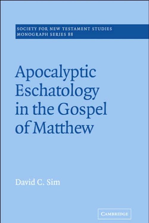 Cover Art for 9780521553650, Apocalyptic Eschatology in the Gospel of Matthew by David C. Sim