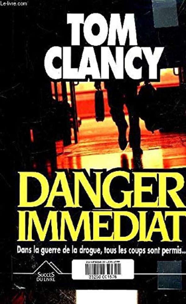 Cover Art for B00232R8IA, DANGER IMMEDIAT by Tom Clancy