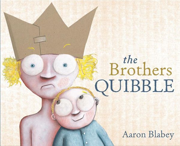 Cover Art for 9780857973221, The Brothers Quibble by Aaron Blabey