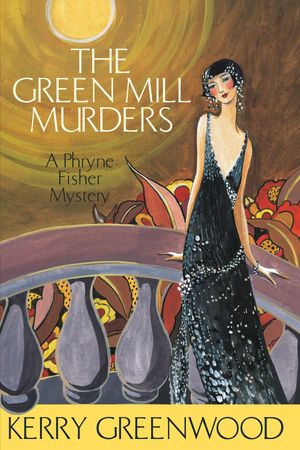 Cover Art for 9781741145557, The Green Mill Murder by Kerry Greenwood