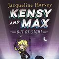 Cover Art for B07T9BWT2G, Kensy and Max 4: Out of Sight by Jacqueline Harvey