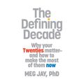 Cover Art for 9781611134063, The Defining Decade by Meg Jay