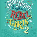 Cover Art for 4207377538082, Good Night Stories for Rebel Girls 2 by Elena Favilli, Francesca Cavallo