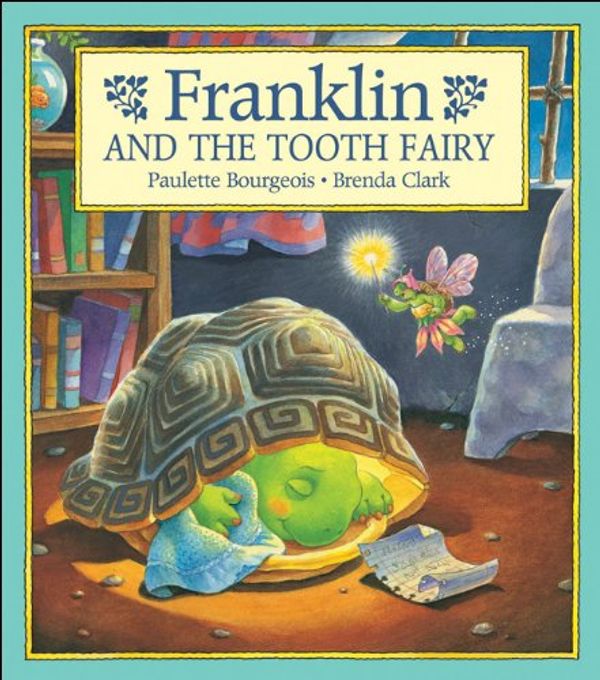 Cover Art for 9781550742701, Franklin and the Tooth Fairy by B. Clark (Illustrated by) and Paulette Bourgeois