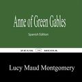 Cover Art for B085S181T3, Anne of Green Gables: Spanish Edition by Lucy Maud Montgomery, Zeuk Media