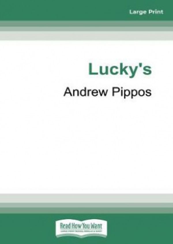 Cover Art for 9780369353054, Lucky's by Andrew Pippos