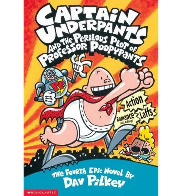 Cover Art for 9780780798274, Captain Underpants and the Perilous Plot of Professor Poopypants: The Fourth Epic Novel by Dav Pilkey