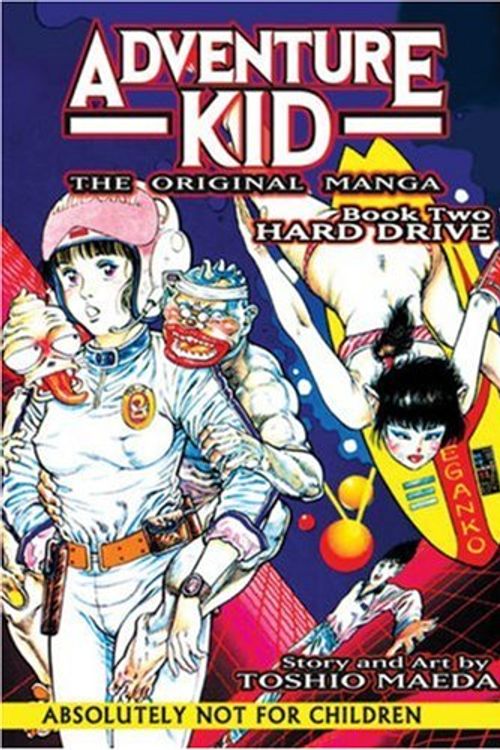 Cover Art for 9781586648831, Adventure Kid - The Original Manga Book 2: Hard Drive by Toshio Maeda