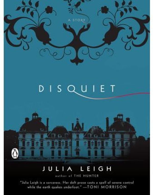 Cover Art for 9781440641398, Disquiet by Julia Leigh