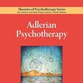 Cover Art for B073CBWJ9B, Adlerian Psychotherapy (Theories of Psychotherapy Series®) by Carlson, Jon, Englar-Carlson, Matt