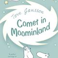 Cover Art for B002RI9MPC, Comet in Moominland (Moomins Fiction) by Tove Jansson