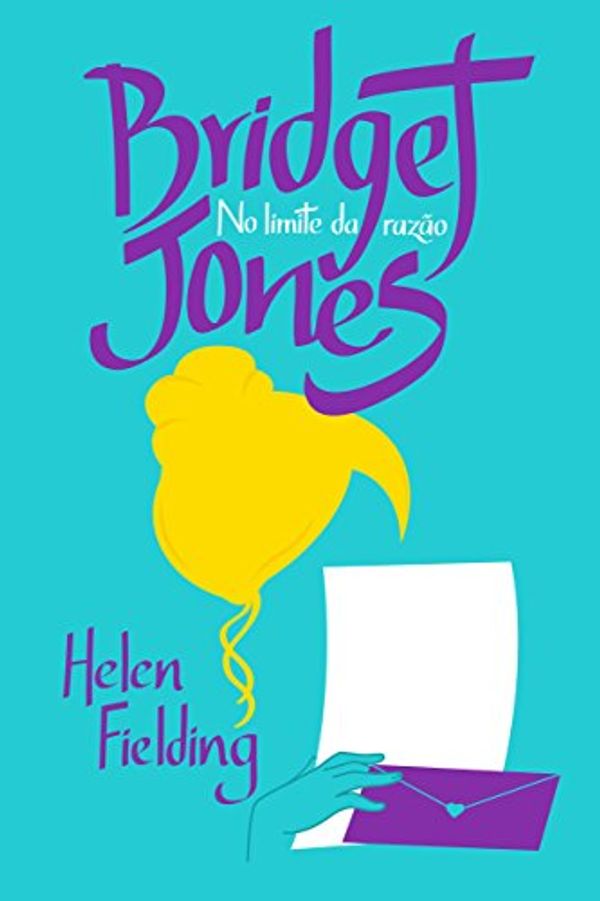 Cover Art for B01K8RITL6, Bridget Jones: No limite da razão (Portuguese Edition) by Helen Fielding