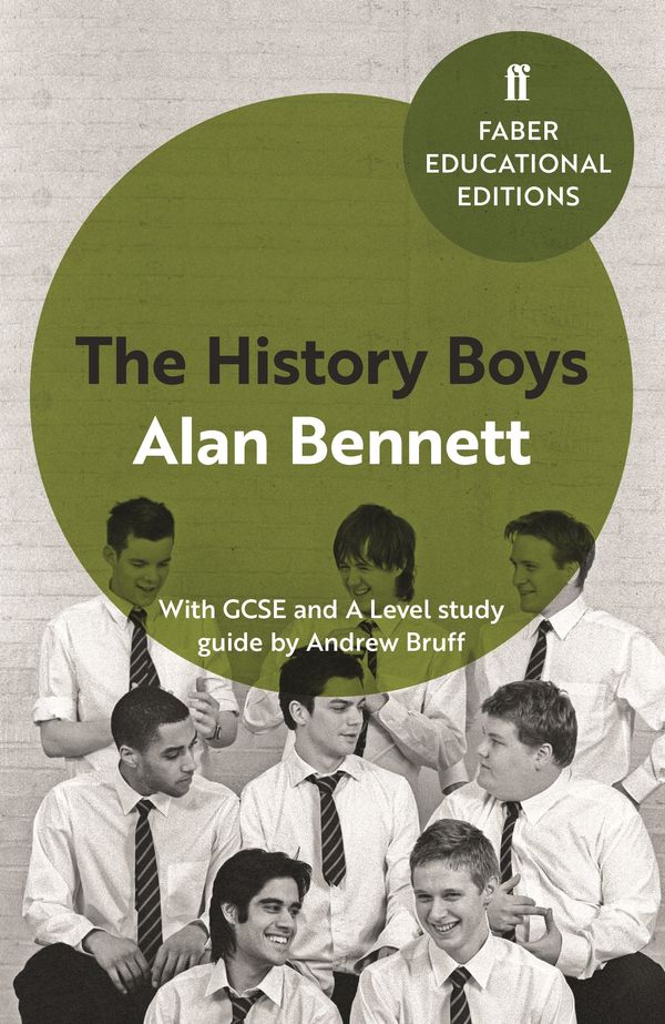 Cover Art for 9780571335800, The History Boys by Alan Bennett, introduced by Andrew Bruff