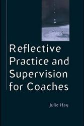 Cover Art for 9780335220632, Reflective Practice and Supervision for Coaches by Julie Hay