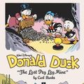 Cover Art for 9781683960935, Walt Disney's Donald Duck: The Lost Peg Leg Mine (Carl Barks Library) by Carl Barks