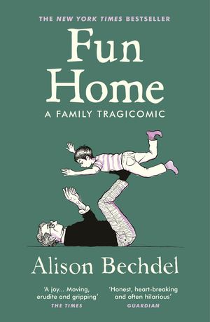 Cover Art for 9781529116168, Fun Home: A Family Tragicomic by Alison Bechdel