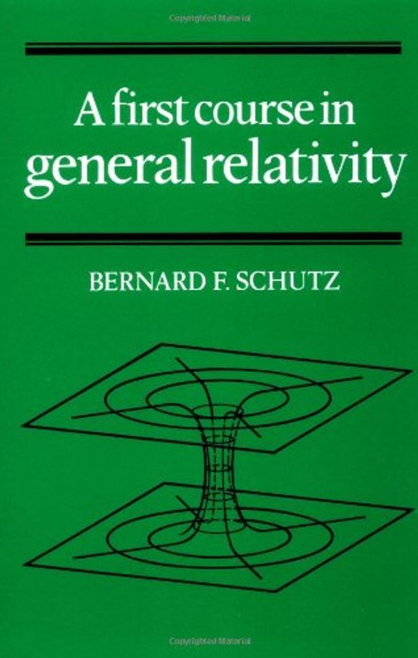 Cover Art for 9780521277037, A First Course in General Relativity by Bernard F. Schutz