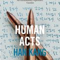 Cover Art for 9781846275975, Human Acts by Han Kang